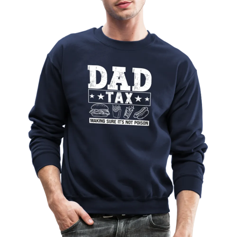 Dad Tax Sweatshirt