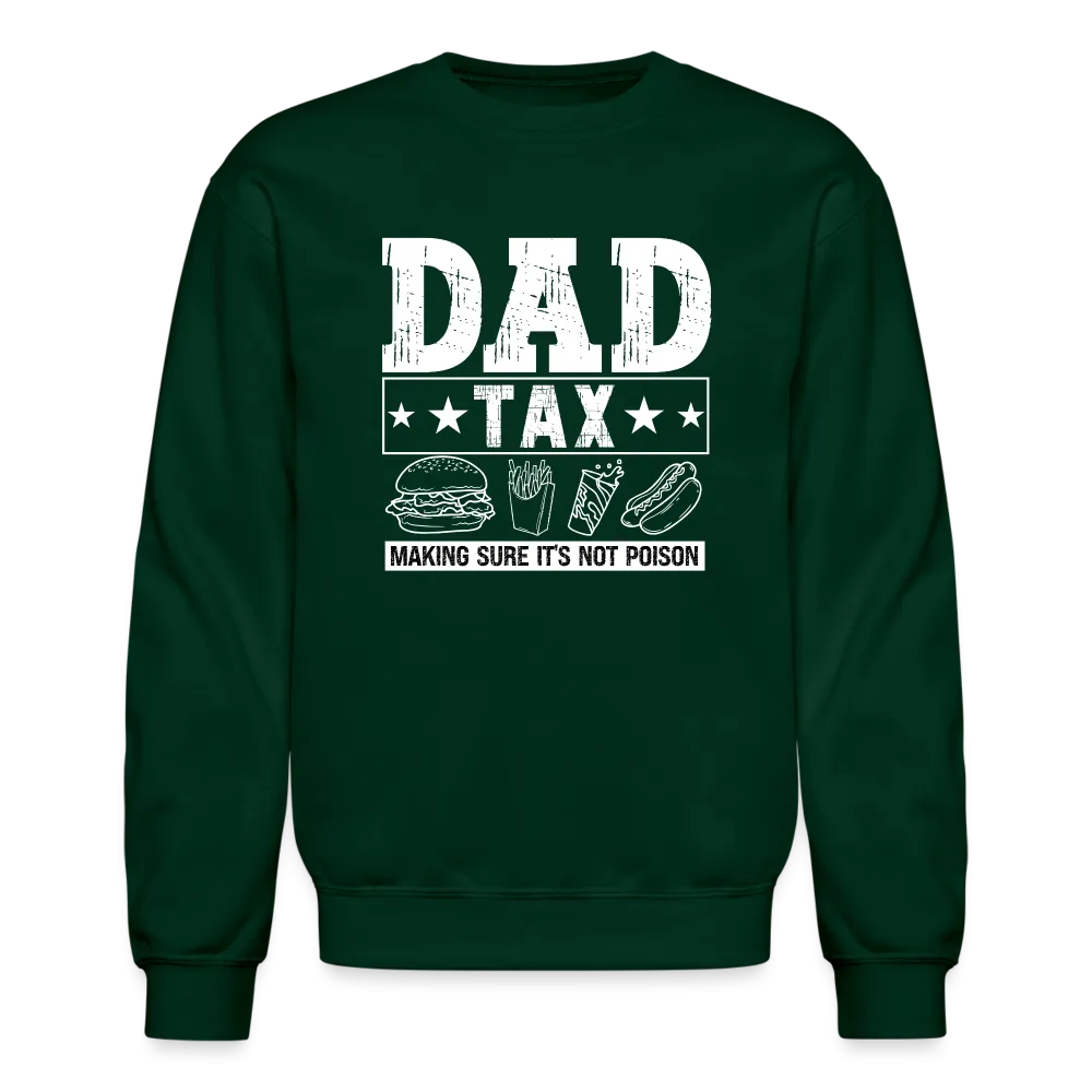 Dad Tax Sweatshirt