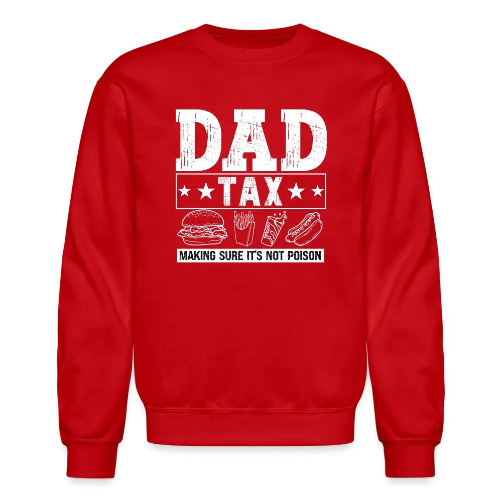Dad Tax Sweatshirt