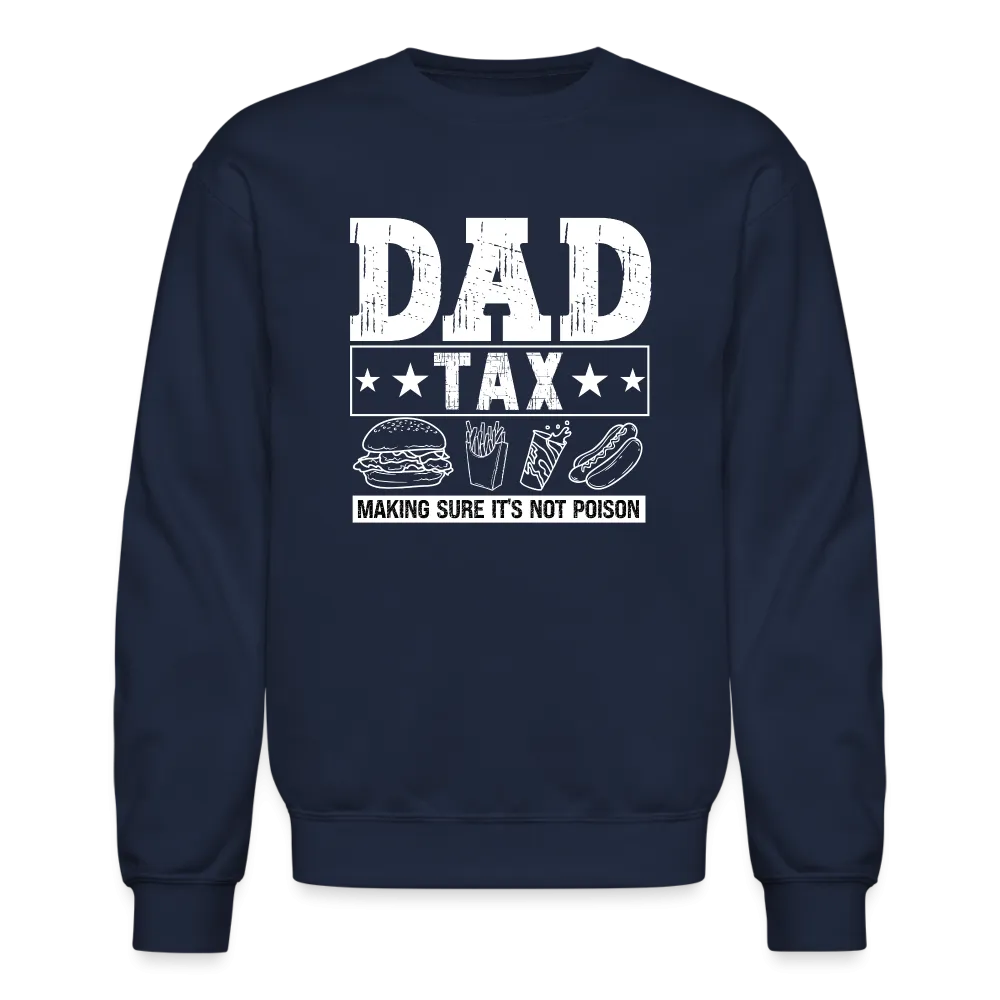 Dad Tax Sweatshirt