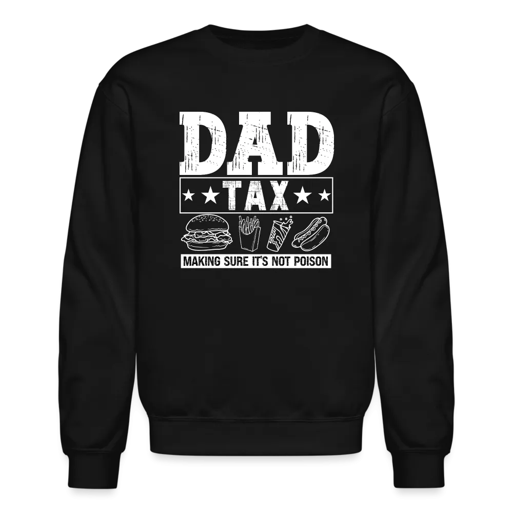 Dad Tax Sweatshirt