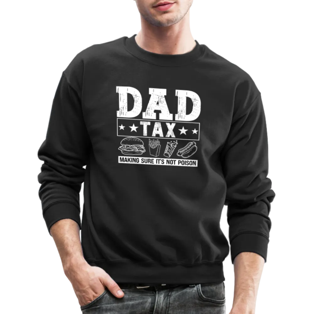Dad Tax Sweatshirt